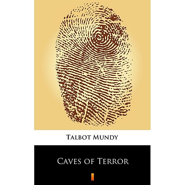 Caves of Terror, Talbot Mundy