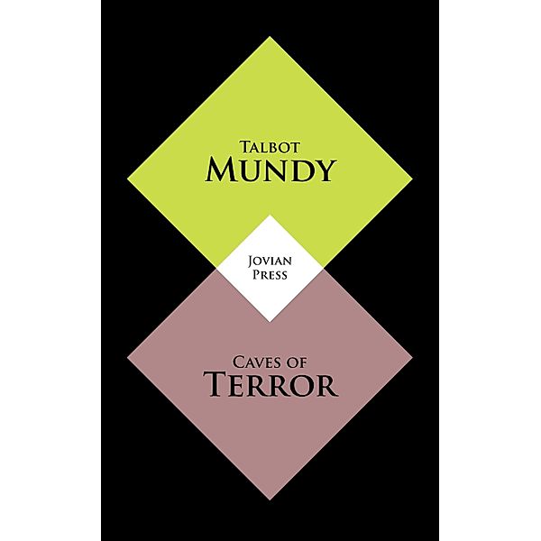 Caves of Terror, Talbot Mundy