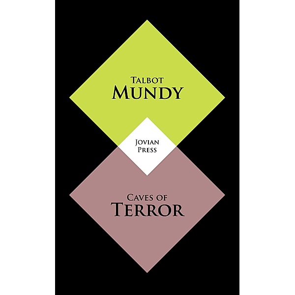 Caves of Terror, Talbot Mundy