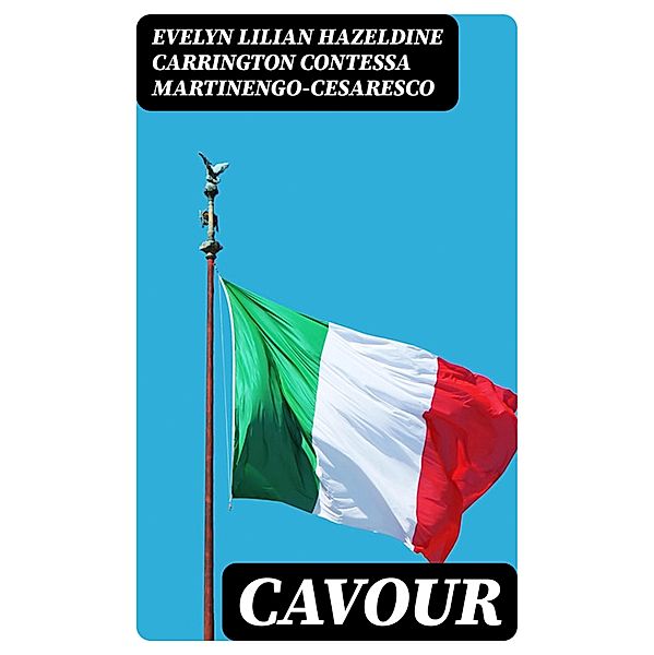 Cavour, Evelyn Lilian Hazeldine Carrington Martinengo-Cesaresco