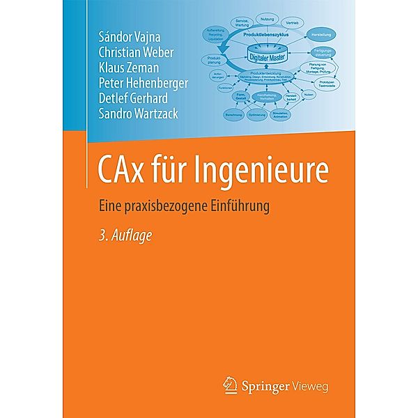CAx für Ingenieure, Sándor Vajna, Christian Weber, Klaus Zeman, Peter Hehenberger, Detlef Gerhard, Sandro Wartzack