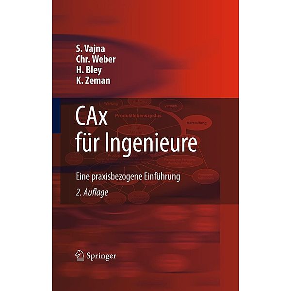 CAx für Ingenieure, Sándor Vajna, Christian Weber, Helmut Bley, Klaus Zeman