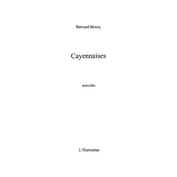 Cayennaises / Hors-collection, Bernard Brocq