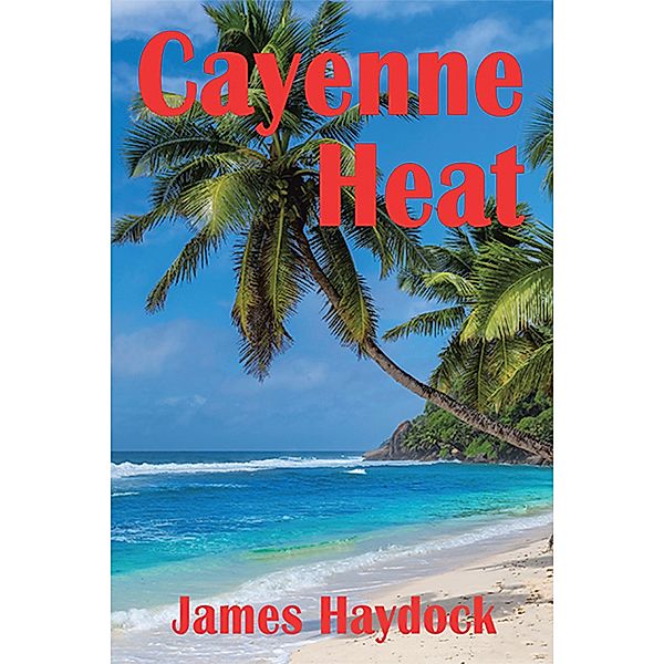 Cayenne Heat, James Haydock