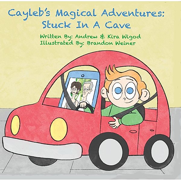 Cayleb's Magical Adventures: Stuck in a Cave / Cayleb's Magical Adventures, Andrew Wigod, Kira Wigod