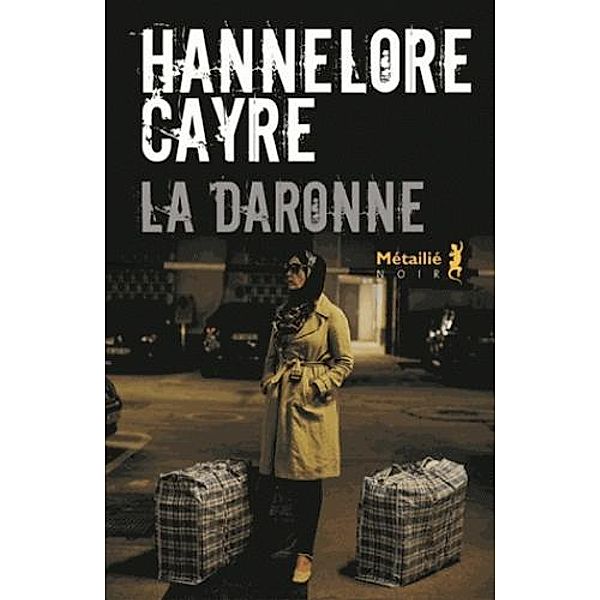 Cayre, H: La Daronne, Hannelore Cayre