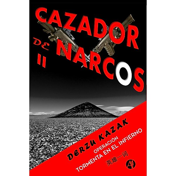 Cazador de narcos II, Derzu Kazak