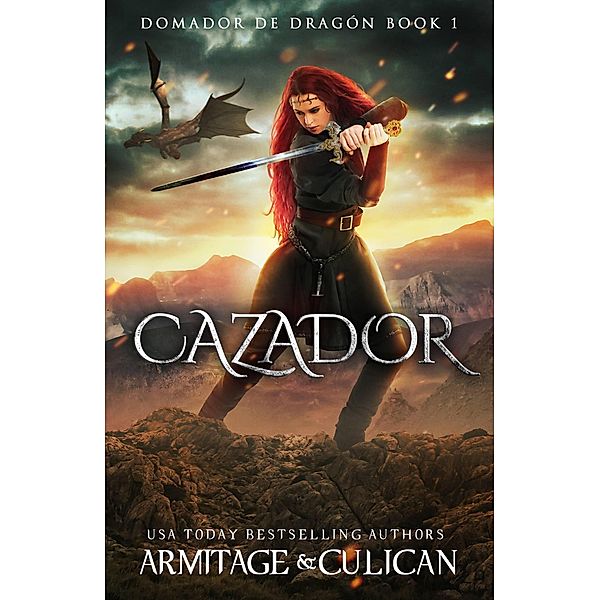 Cazador (Domador de Dragón, #1) / Domador de Dragón, J. A. Culican