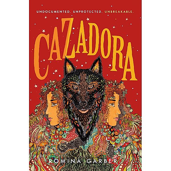 Cazadora / Wolves of No World Bd.2, Romina Garber