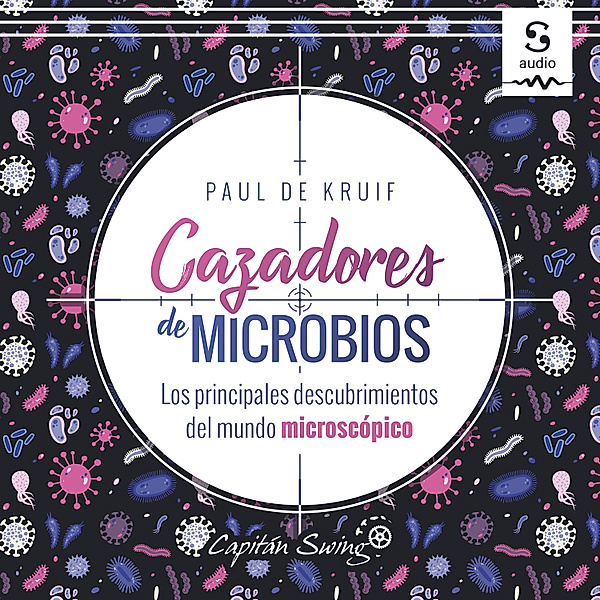 Cazadores de microbios, Paul De Kruif, Emilio Ayllón Rull (Translator)