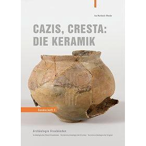 Cazis, Cresta: Die Keramik, 2 Bde., Ina Murbach-Wende