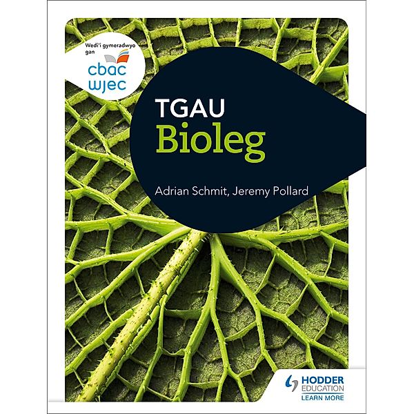 CBAC TGAU Bioleg (WJEC GCSE Biology Welsh-language edition), Adrian Schmit, Jeremy Pollard