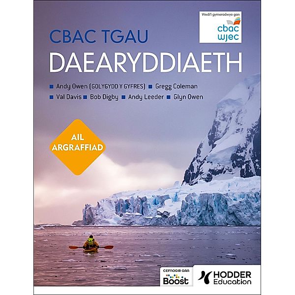 CBAC TGAU Daearyddiaeth Ail Argraffiad (WJEC GCSE Geography Second Edition Welsh-language edition), Andy Owen, Gregg Coleman, Val Davis, Bob Digby, Andy Leeder, Glyn Owen