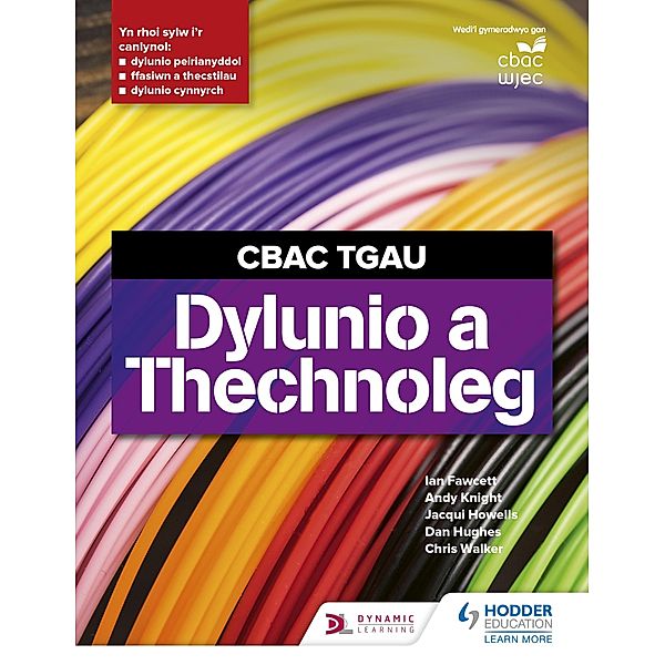 CBAC TGAU Dylunio a Thecnoleg (WJEC GCSE Design and Technology Welsh Language Edition), Ian Fawcett, Andy Knight, Dan Hughes, Jacqui Howells, Chris Walker, Jennifer Tilley