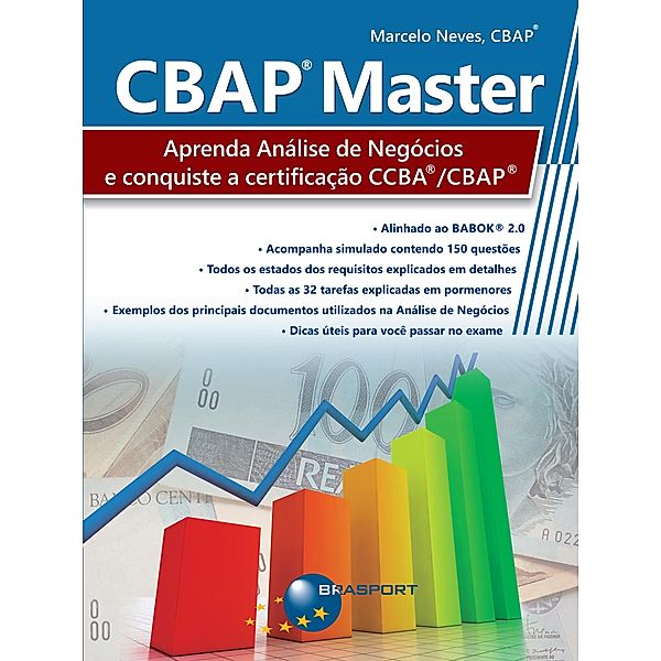 CBAP Master: Aprenda Análise de Negócios e conquiste a certificação CCBA®/CBAP®, Marcelo Menezes Neves