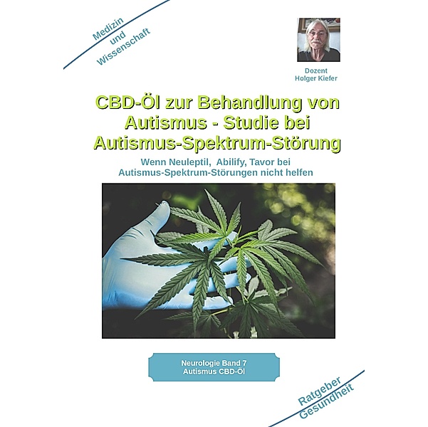 CBD-Öl zur Behandlung von Autismus - Studie bei Autismus-Spektrum-Störung, Holger Kiefer
