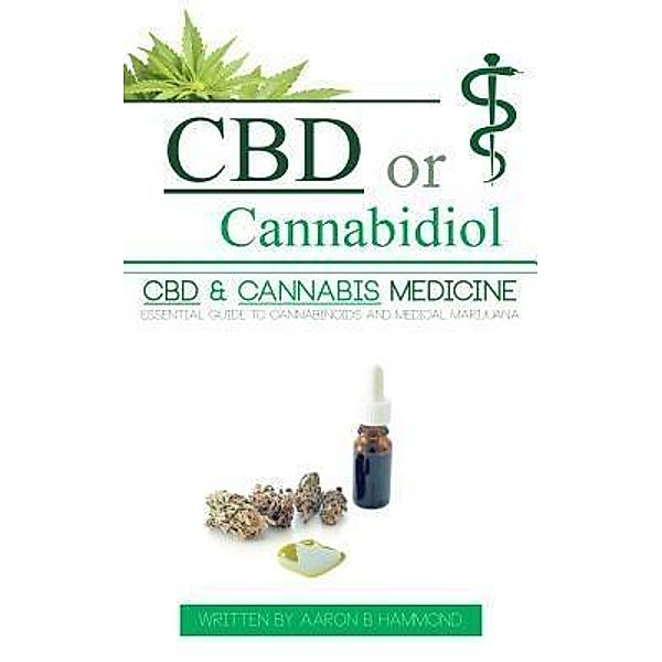 CBD or Cannabidiol / HMPL Publishing, Aaron Hammond