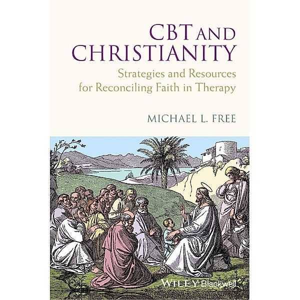 CBT and Christianity, Michael L. Free