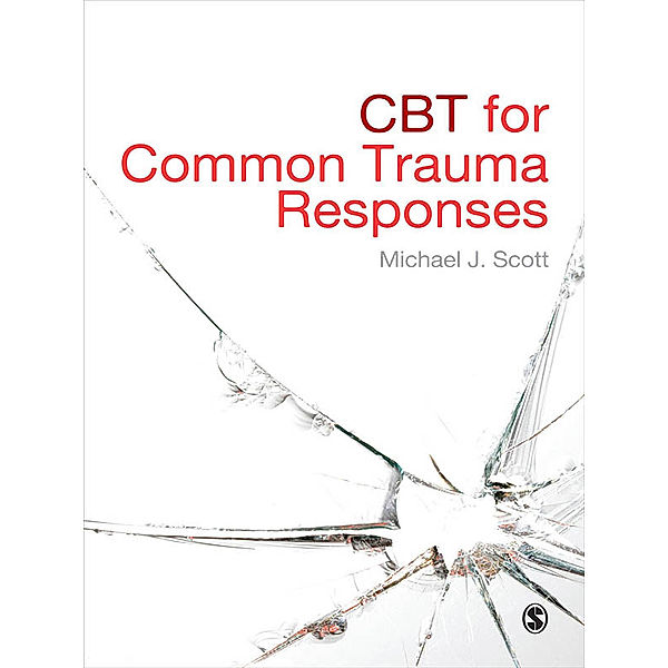 CBT for Common Trauma Responses, Michael J Scott