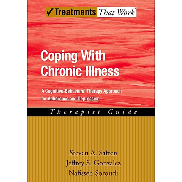 CBT for Depression and Adherence in Individuals with Chronic Illness, Steven Safren, Jeffrey Gonzalez, Nafisseh Soroudi