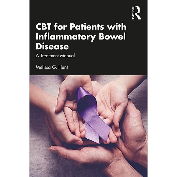 CBT for Patients with Inflammatory Bowel Disease, Melissa G. Hunt