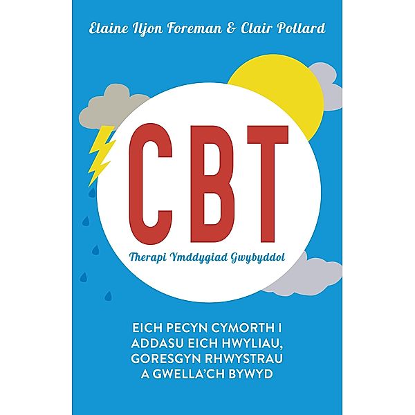 CBT Therapi Ymddygiad Gwybyddol / Graffeg, Elaine Iljon Foreman