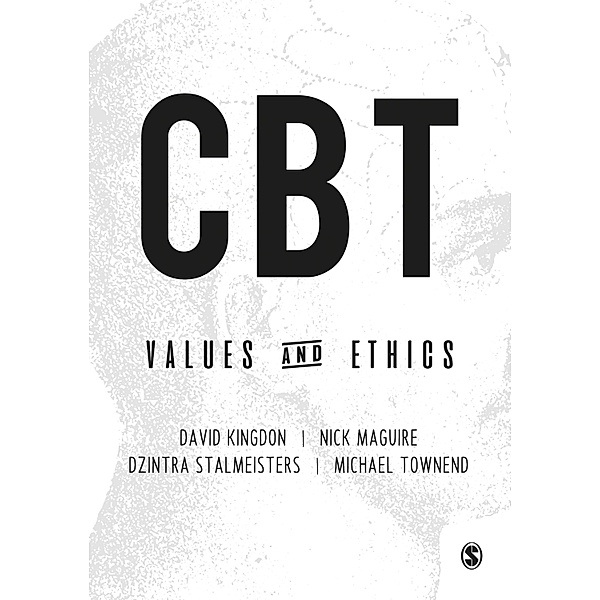 CBT Values and Ethics, David Kingdon, Nick Maguire, Dzintra Stalmeisters, Michael Townend