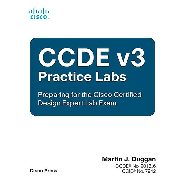 CCDE v3 Practice Labs, Martin James Duggan