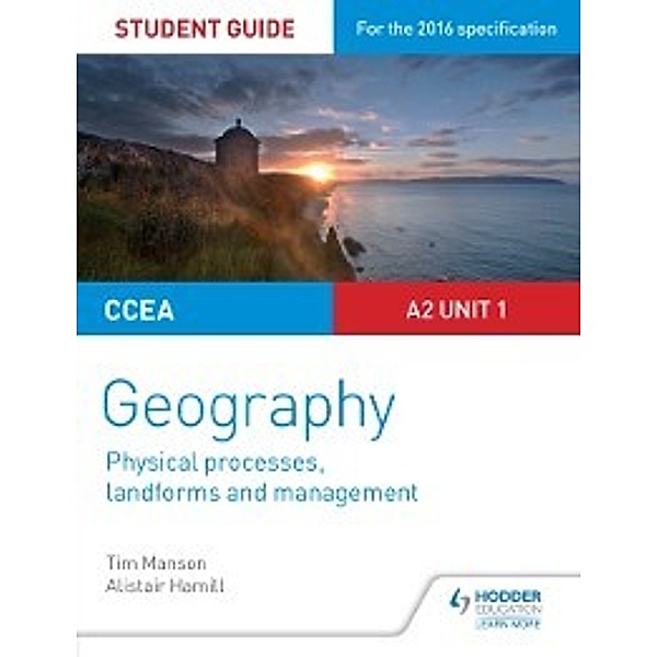 CCEA A2 Unit 1 Geography Student Guide 4, Terry Fiehn, Tim Manson, Alistair Hamill, Julia Fiehn