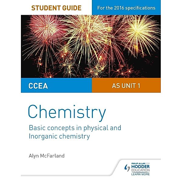 CCEA AS Unit 1 Chemistry Student Guide: Basic concepts in Physical and Inorganic Chemistry, Alyn G. Mcfarland