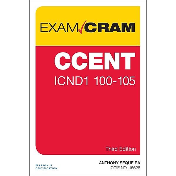 CCENT ICND1 100-105 Exam Cram, Anthony J. Sequeira