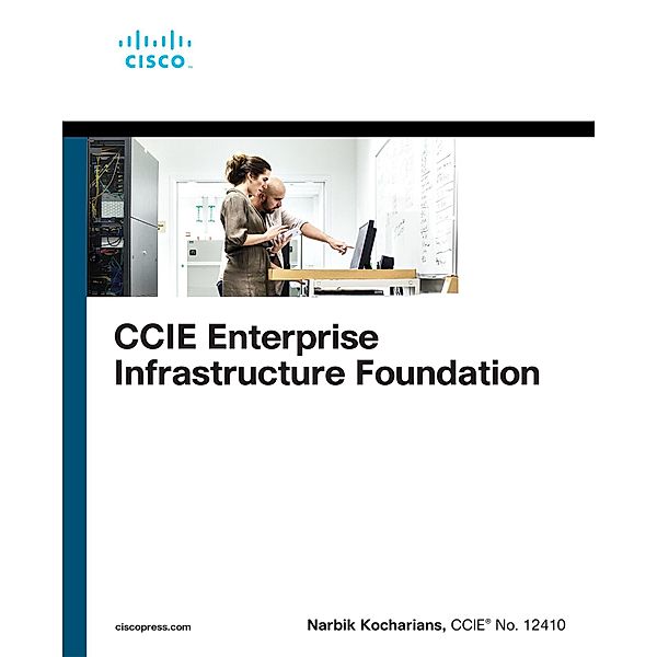 CCIE Enterprise Infrastructure Foundation, Narbik Kocharians