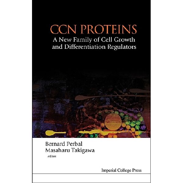 Ccn Proteins: A New Family Of Cell Growth And Differentiation Regulators, Masaharu Takigawa, Bernard Perbal