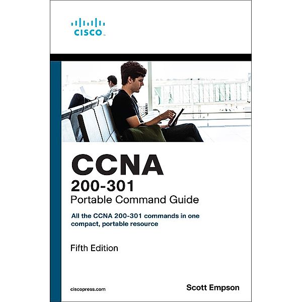 CCNA 200-301 Portable Command Guide, Scott D. Empson