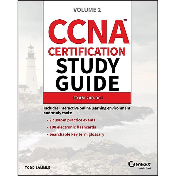 CCNA Certification Study Guide, Volume 2 / Sybex Study Guide, Todd Lammle