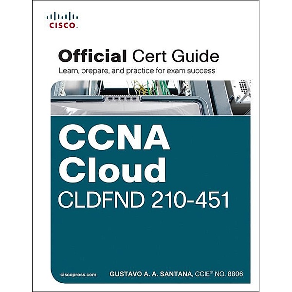 CCNA Cloud CLDFND 210-451 Official Cert Guide, Gustavo Santana