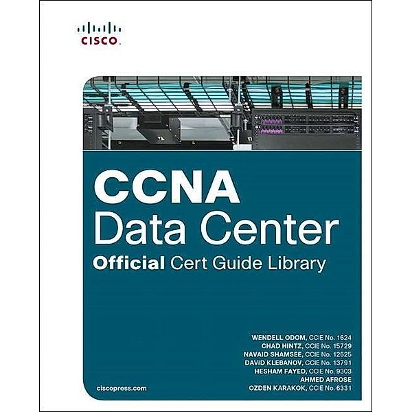 CCNA Data Center Official Cert Guide Library, Wendell Odom
