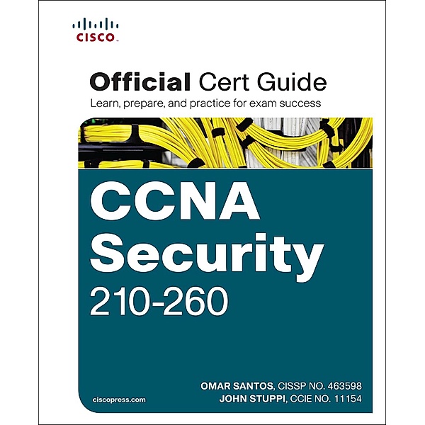 CCNA Security 210-260 Official Cert Guide / Official Cert Guide, Santos Omar, Stuppi John