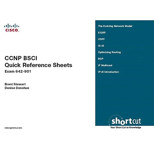 CCNP BSCI Quick Reference Sheets, Denise Donohue, Brent Stewart, Jerold Swan