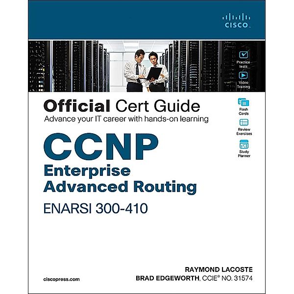 CCNP Enterprise Advanced Routing ENARSI 300-410 Official Cert Guide, Lacoste Raymond, Edgeworth Brad