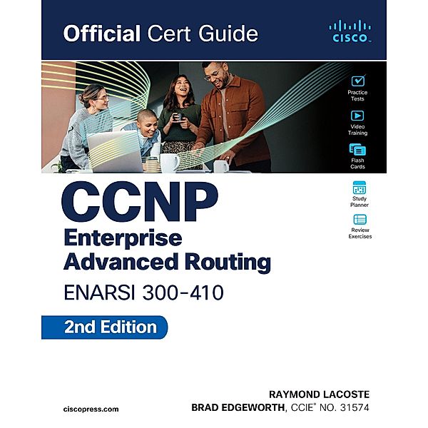 CCNP Enterprise Advanced Routing ENARSI 300-410 Official Cert Guide, Brad Edgeworth, Raymond Lacoste