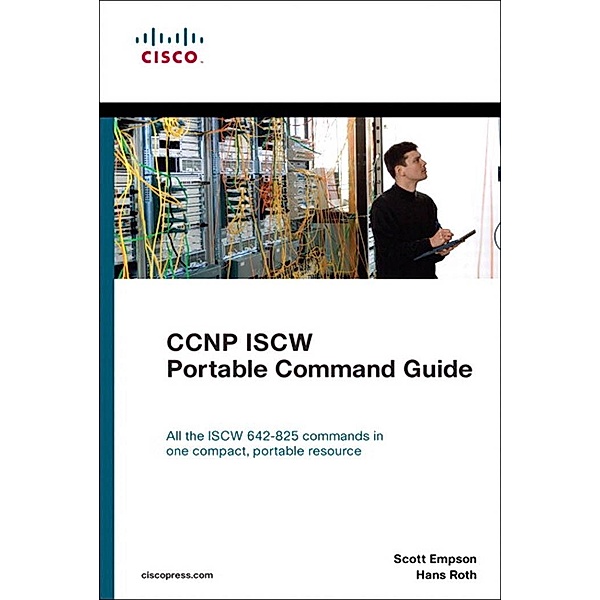 CCNP ISCW Portable Command Guide / Portable Command Guide, Empson Scott D., Roth Hans