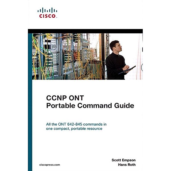 CCNP ONT Portable Command Guide / Portable Command Guide, Scott D. Empson, Hans Roth