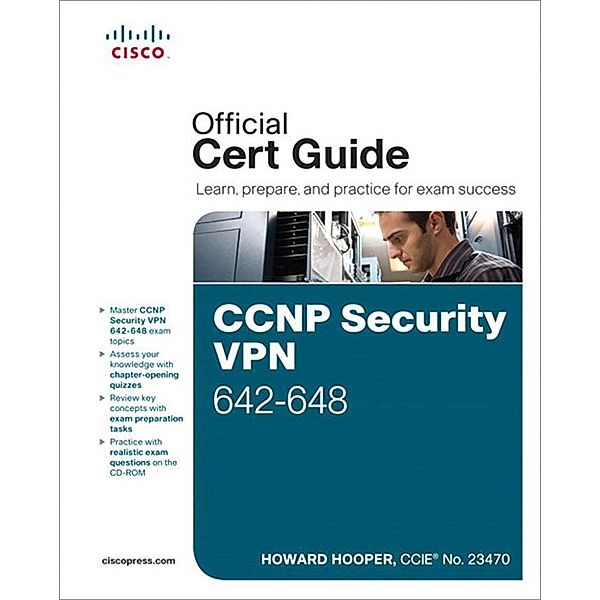 CCNP Security VPN 642-648 Official Cert Guide, Howard Hooper