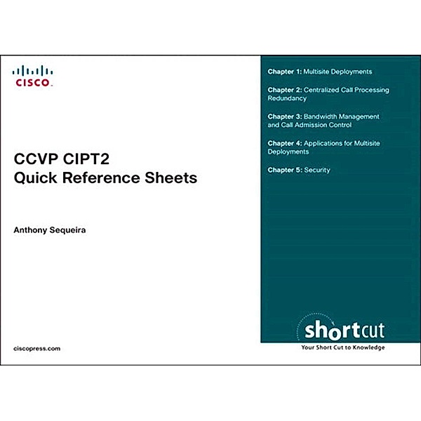 CCVP CIPT2 Quick Reference, Sequeira Anthony J.