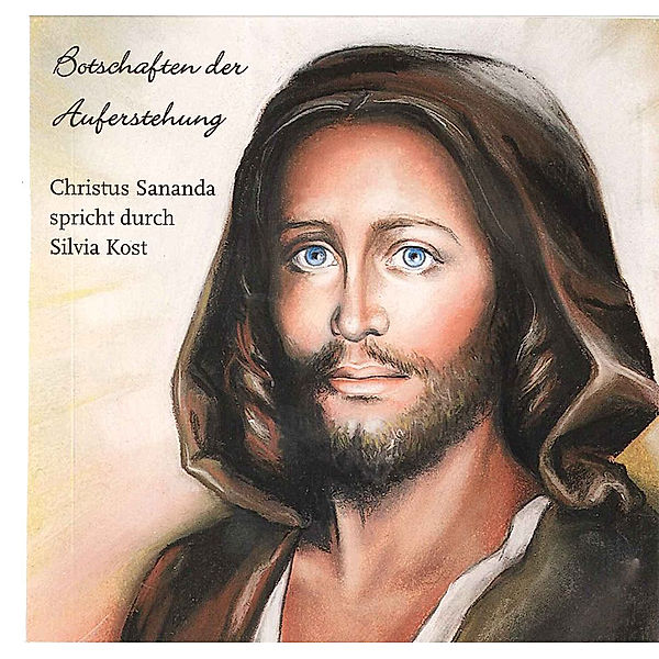 CD Botschaften der Auferstehung - Channelings von Silvia Walz