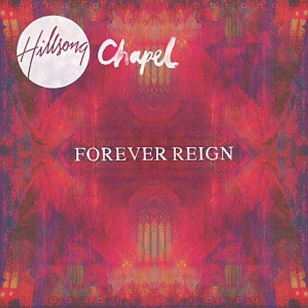 Cd+Dvd Forever Reign, Hillsong Chapel