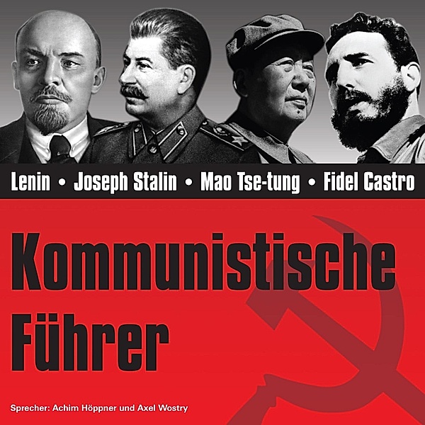 CD WISSEN - CD WISSEN - Kommunistische Führer, Wolfgang Suttner, Stephanie Mende, Anke Suzanne Hoffmann