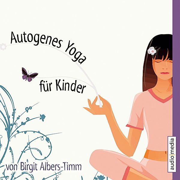 CD WISSEN Junior - Autogenes Yoga für Kinder, Birgit Albers-Timm