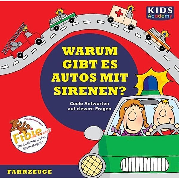 CD WISSEN - Junior - KIDS Academy - CD WISSEN - Junior - KIDS Academy - Warum gibt es Autos mit Sirenen?, Katharina Schubert, Annegret Augustin